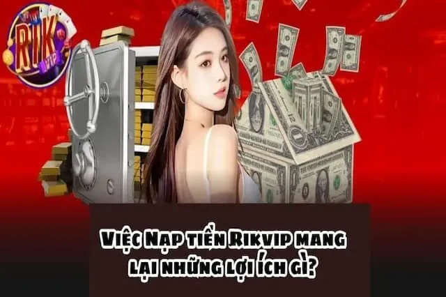 Nạp Tiền 3 Khuyến Mãi Hấp Dẫn Khi Nạp Tiền