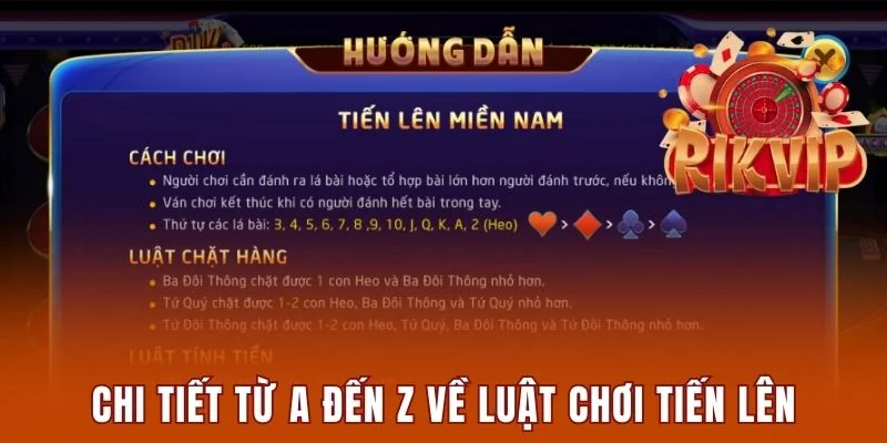 Chi tiết từ A đến Z về luật chơi Tiến Lên 