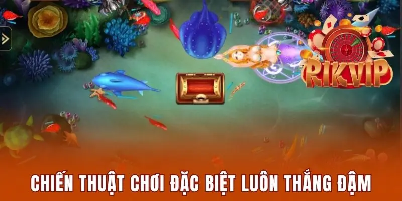 Vua Săn Cá - Siêu Phẩm Cá Cược Đổi Thưởng Hot Nhất 2025 3 Chiến thuật chơi đặc biệt luôn thắng đậm
