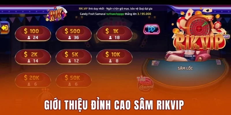 Giới thiệu đỉnh cao Sâm Rikvip 