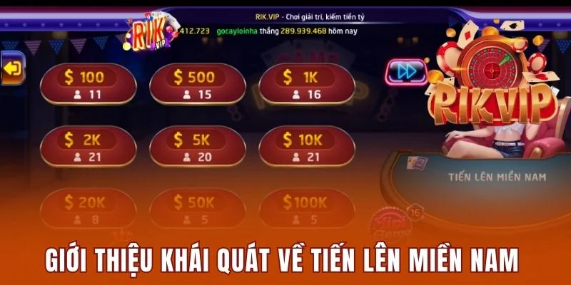 Giới thiệu khái quát nhất về Tiến Lên Miền Nam Rikvip 