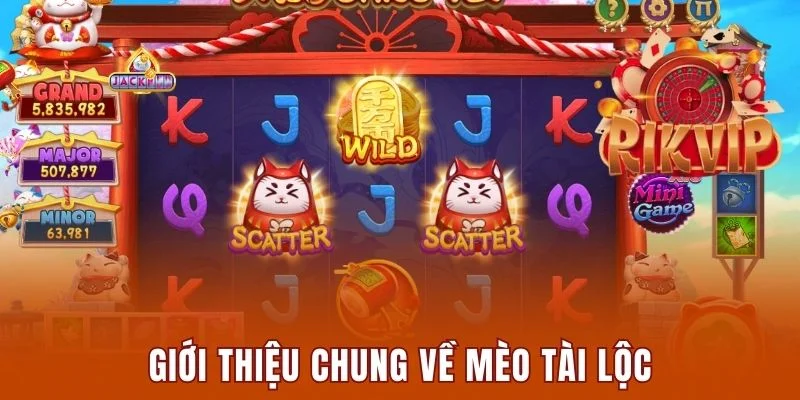 Giới thiệu thông tin game Mèo Tài Lộc