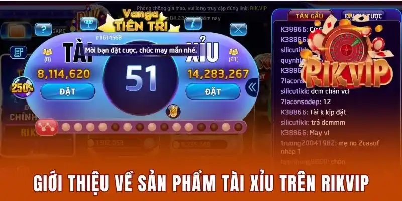 Giới thiệu về sản phẩm tài xỉu trên Rikvip