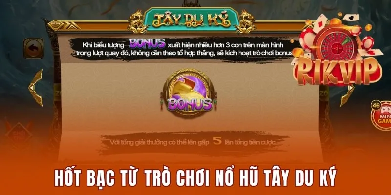 Hốt bạc từ trò chơi nổ hũ Tây Du Ký