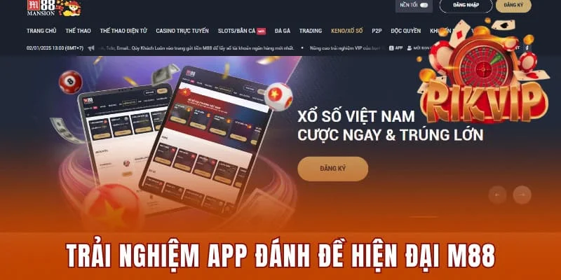 Trải nghiệm app đánh đề hiện đại M88